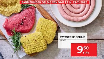 Promotions Zwitserse schijf varken - Produit maison - Alvo - Valide de 16/11/2022 à 22/11/2022 chez Alvo