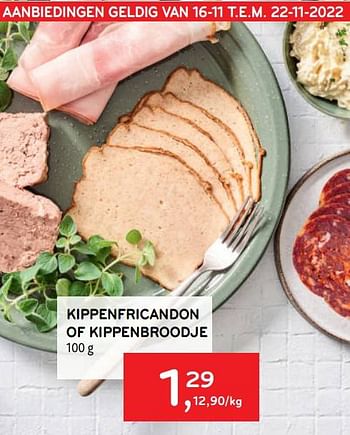 Promoties Kippenfricandon of kippenbroodje - Huismerk - Alvo - Geldig van 16/11/2022 tot 22/11/2022 bij Alvo
