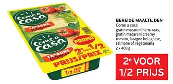 Promoties Bereide maaltijden come a casa 2e voor 1-2 prijs - Come a Casa - Geldig van 16/11/2022 tot 29/11/2022 bij Alvo