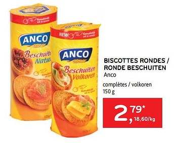 Promotions Biscottes rondes anco complètes - Anco - Valide de 16/11/2022 à 29/11/2022 chez Alvo