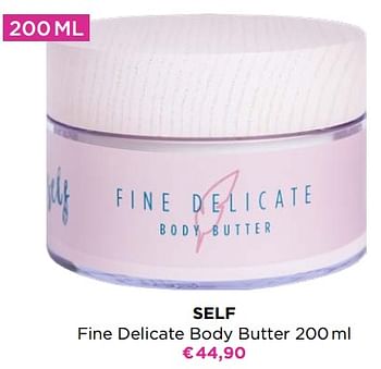 Promoties Self fine delicate body butter - Self - Geldig van 14/11/2022 tot 20/11/2022 bij ICI PARIS XL