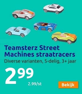 Promoties Teamsterz street machines straatracers - TeamsterZ - Geldig van 19/10/2022 tot 25/10/2022 bij Action