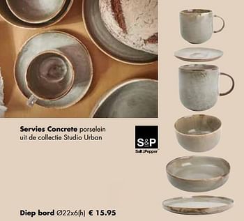 Promotions Servies concrete diep bord - Salt & Pepper - Valide de 21/11/2022 à 24/12/2022 chez Multi Bazar