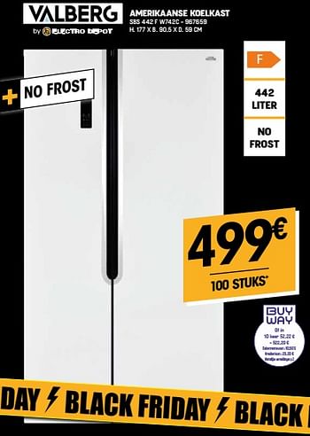 Promotions Valberg amerikaanse koelkast sbs 442 f w742c - - Valberg - Valide de 23/11/2022 à 30/11/2022 chez Electro Depot