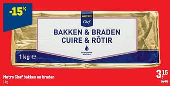 Promotions Metro chef bakken en braden - Produit maison - Makro - Valide de 30/11/2022 à 13/12/2022 chez Makro