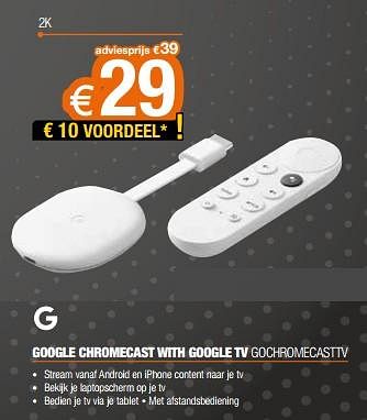 Promoties Google chromecast with google tv gochromecasttv 2k - Google - Geldig van 18/11/2022 tot 28/11/2022 bij Expert
