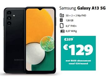 Promoties Samsung galaxy a13 5g - Samsung - Geldig van 22/11/2022 tot 28/11/2022 bij Base