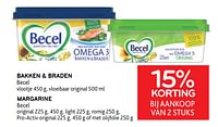 Bakken + braden becel + margarine becel 15% korting bij aankoop van 2 stuks-Becel