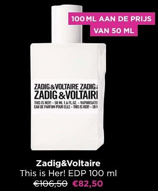Promoties Zadig+voltaire this is her! edp - Zadig&Voltaire - Geldig van 25/11/2022 tot 28/11/2022 bij ICI PARIS XL