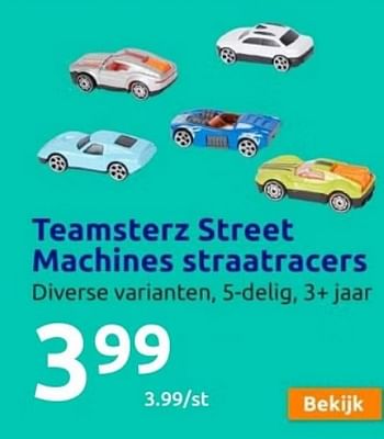 Promoties Teamsterz street machines straatracers - TeamsterZ - Geldig van 19/10/2022 tot 25/10/2022 bij Action
