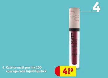 Promoties Catrice matt pro ink 100 courage code liquid lipstick - Catrice - Geldig van 29/11/2022 tot 11/12/2022 bij Kruidvat