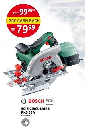 Promotions Bosch scie circulaire pks 55a - Bosch - Valide de 30/11/2022 à 29/12/2022 chez Brico