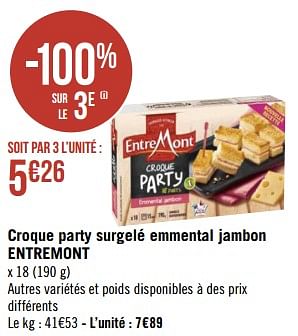Promotions Croque party surgelé emmental jambon entremont - Entre Mont - Valide de 28/11/2022 à 11/12/2022 chez Géant Casino