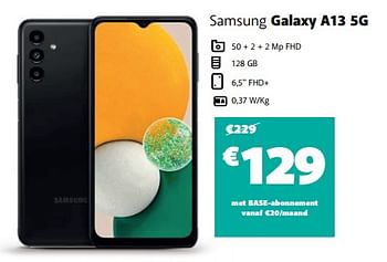 Promotions Samsung galaxy a13 5g - Samsung - Valide de 29/11/2022 à 02/01/2023 chez Base