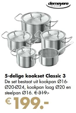 Promoties 5-delige kookset classic 3 - Demeyere - Geldig van 21/11/2022 tot 24/12/2022 bij Europoint