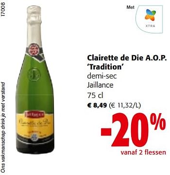 Promoties Clairette de die a.o.p. tradition demi-sec jaillance - Schuimwijnen - Geldig van 30/11/2022 tot 13/12/2022 bij Colruyt