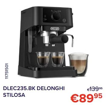 Promoties Dlec235.bk delonghi stilosa - Delonghi - Geldig van 01/12/2022 tot 31/12/2022 bij Euro Shop