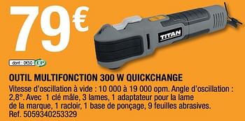 Promotions Titan outil multifonction 300 w quickchange - Titan - Valide de 18/11/2022 à 08/12/2022 chez Brico Depot
