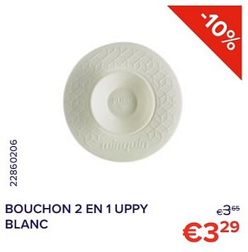 Promotions Bouchon 2 en 1 uppy blanc - Wirquin - Valide de 01/12/2022 à 31/12/2022 chez Euro Shop