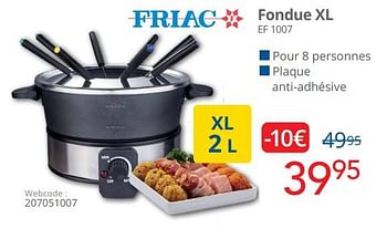 Promotions Friac fondue xl ef 1007 - Friac - Valide de 01/12/2022 à 31/12/2022 chez Eldi