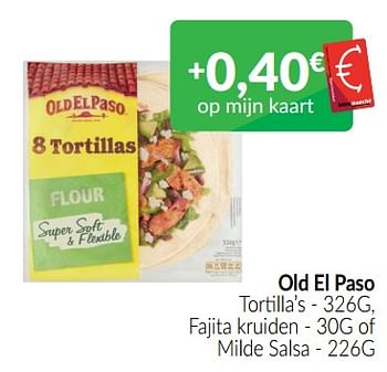 Promoties Old el paso tortilla’s fajita kruiden of milde salsa - Old El Paso - Geldig van 01/12/2022 tot 31/12/2022 bij Intermarche