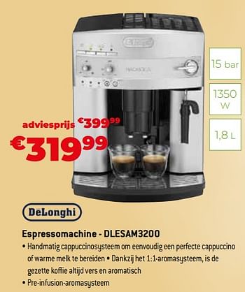 Promoties Delonghi espressomachine - dlesam3200 - Delonghi - Geldig van 02/12/2022 tot 31/12/2022 bij Exellent