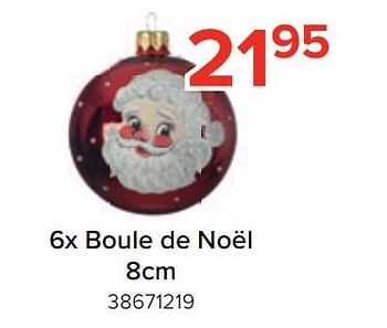 Promoties 6x boule de noël - Huismerk - Euroshop - Geldig van 21/11/2022 tot 31/12/2022 bij Euro Shop