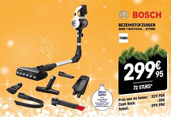 Promoties Bosch bezemstofzuiger serie 7 bcs711xxl - Bosch - Geldig van 07/12/2022 tot 31/12/2022 bij Electro Depot