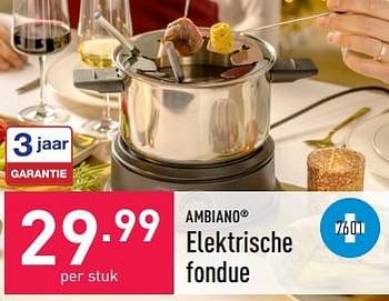 Promoties Ambiano elektrische fondue - Ambiano - Geldig van 21/12/2022 tot 30/12/2022 bij Aldi