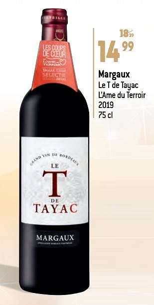 Promotions Margaux le t de tayac l’ame du terroir 2019 - Vins rouges - Valide de 07/12/2022 à 31/12/2022 chez Match