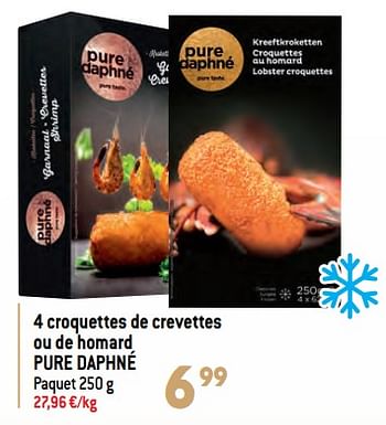 Promotions 4 croquettes de crevettes ou de homard pure daphné - pure daphne - Valide de 07/12/2022 à 31/12/2022 chez Match