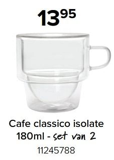 Promoties Cafe classico isolate - Cosy & Trendy - Geldig van 01/12/2022 tot 31/12/2022 bij Euro Shop