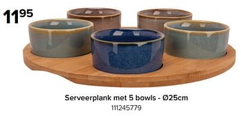 Promoties Serveerplank met 5 bowls - Cosy & Trendy - Geldig van 01/12/2022 tot 31/12/2022 bij Euro Shop