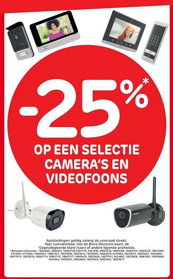 Promoties - 25% op een selectie camera’s en videofoons - Huismerk - Brico - Geldig van 04/01/2023 tot 30/01/2023 bij Brico