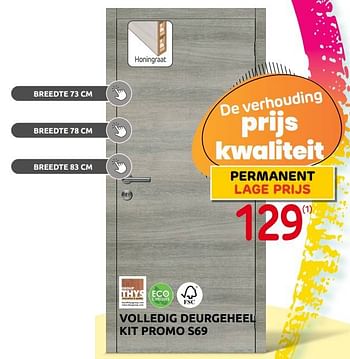 Promotions Volledig deurgeheel kit promo s69 - Thys - Valide de 04/01/2023 à 30/01/2023 chez Brico