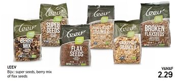 Promoties Leev super seeds berry mix of flax seeds - leev - Geldig van 02/01/2023 tot 29/01/2023 bij Xenos