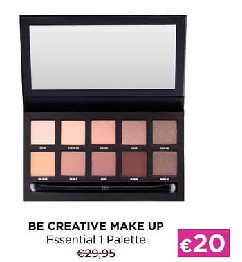 Promoties Be creative make up essential 1 palette - BE Creative Make Up - Geldig van 03/01/2023 tot 31/01/2023 bij ICI PARIS XL