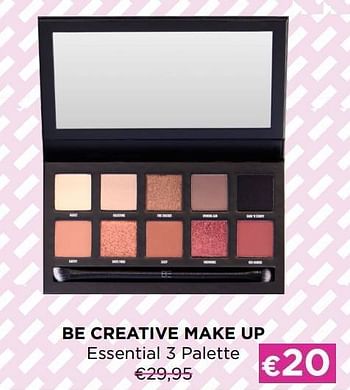 Promoties Be creative make up essential 3 palette - BE Creative Make Up - Geldig van 03/01/2023 tot 31/01/2023 bij ICI PARIS XL