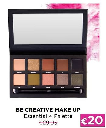 Promoties Be creative make up essential 4 palette - BE Creative Make Up - Geldig van 03/01/2023 tot 31/01/2023 bij ICI PARIS XL