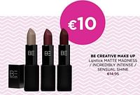 Be creative make up lipstick matte madness - incredibly intense - sensual shine-BE Creative Make Up