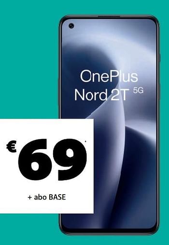 Promotions Oneplus nord 2t 5g - OnePlus - Valide de 03/01/2023 à 31/01/2023 chez Base