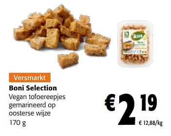 Promoties Boni selection vegan tofoereepjes gemarineerd op oosterse wijze - Boni - Geldig van 02/01/2023 tot 10/01/2023 bij Colruyt