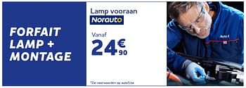 Promotions Forfait lamp + montage lamp vooraan - Norauto - Valide de 04/01/2023 à 07/03/2023 chez Auto 5