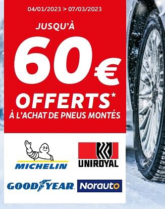 Promotions Jusqu’à 60€ offerts à l’achat de pneus montés - Produit maison - Auto 5  - Valide de 04/01/2023 à 08/03/2023 chez Auto 5