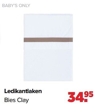 Promoties Baby`s only ledikantlaken bies clay - Baby's Only - Geldig van 02/01/2023 tot 04/02/2023 bij Baby-Dump