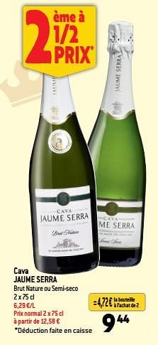 Promotions Cava jaume serra brut nature ou semi-seco - Mousseux - Valide de 04/01/2023 à 10/01/2023 chez Match