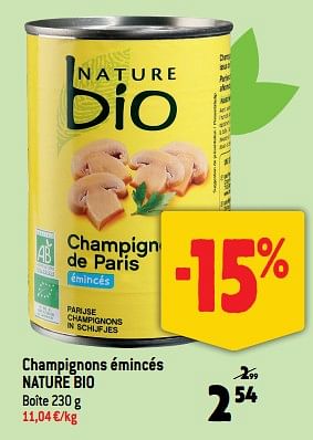 Promotions Champignons émincés nature bio - NATURE BIO - Valide de 04/01/2023 à 10/01/2023 chez Match
