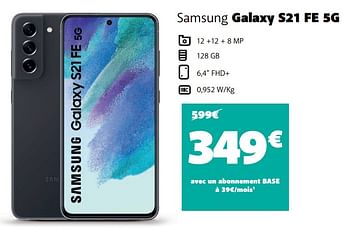 Promotions Samsung galaxy s21 fe 5g - Samsung - Valide de 03/01/2023 à 31/01/2023 chez Base