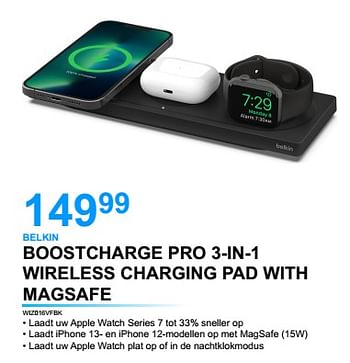 Promoties Belkin boostcharge pro 3-in-1 wireless charging pad with magsafe wiz016vfbk - BELKIN - Geldig van 03/01/2023 tot 31/01/2023 bij Auva