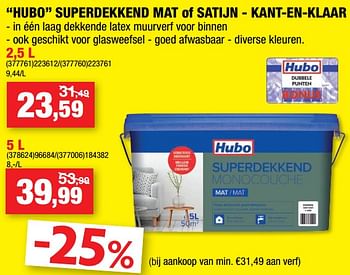 Promoties Hubo superdekkend mat of satijn - kant-en-klaar - Huismerk - Hubo  - Geldig van 11/01/2023 tot 22/01/2023 bij Hubo
